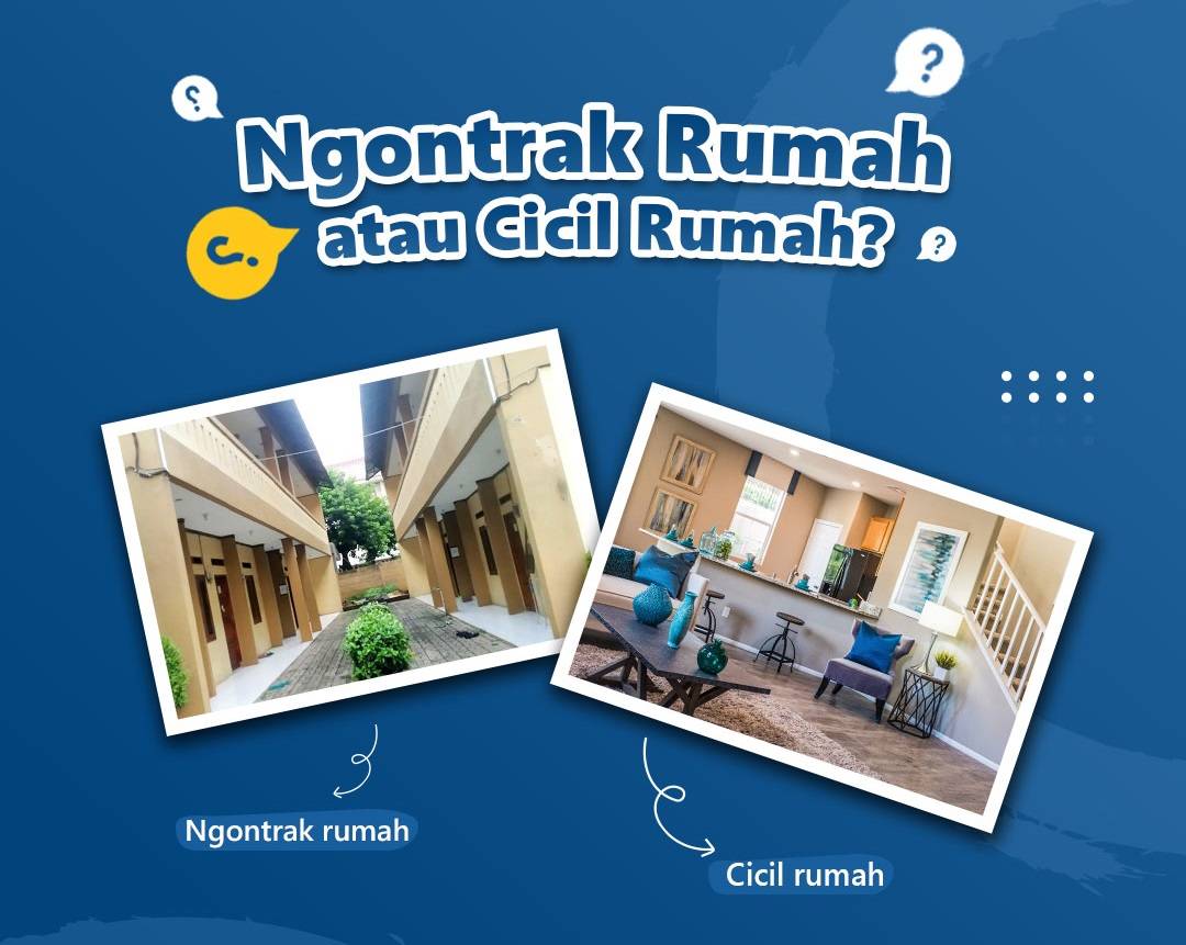 Ngontrak atau beli rumah dulu